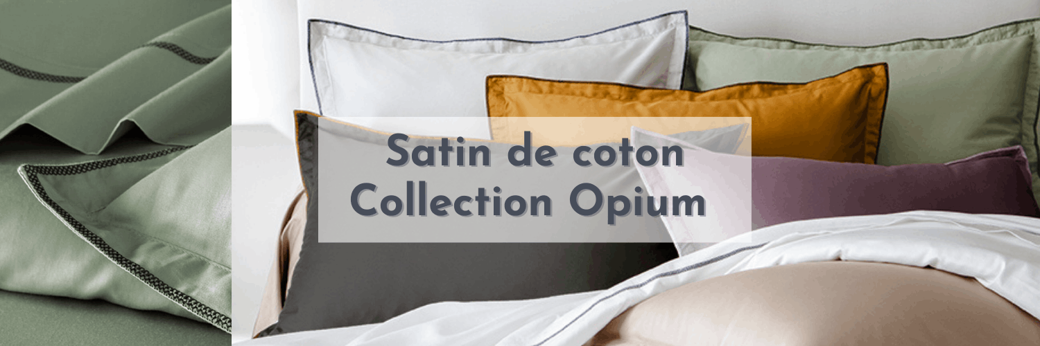 Linge de lit Satin de coton - Collection Opium